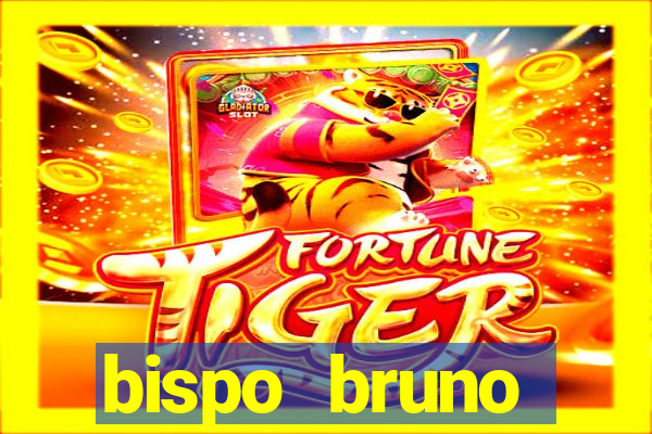 bispo bruno leonardo fortuna